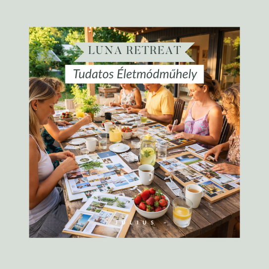 2026. Július 18., Luna Retreat | Hogyan teremtsd meg az álomotthonod? – gyakorlati és inspirációs nap
