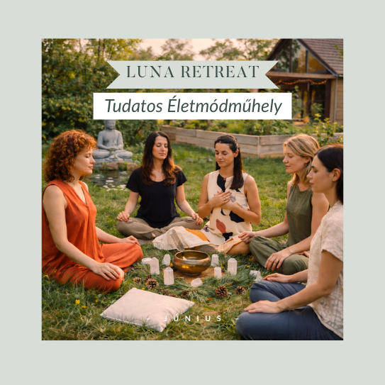 2026. Június 27., Luna Retreat | Stresszmentesebb élet természetesen