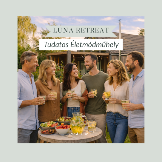 2026. Május 30., Luna Retreat | Merjek változtatni? – élet vidéken