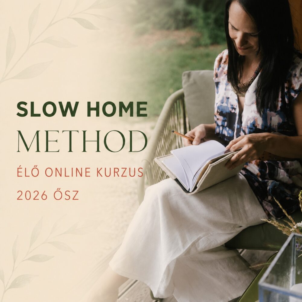 Slow Home Method – 6 alkalmas élő online kurzus | 2026 ősz